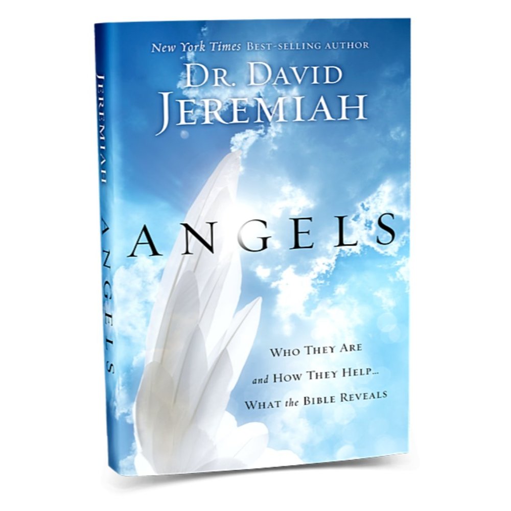 David Jeremiah ANGELS WHO THEY ARE AND HOW THEY HELP New